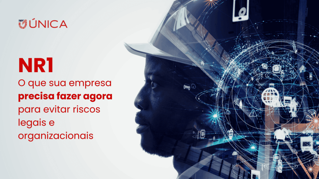 NR-1 atualizada: o que sua empresa precisa fazer agora para evitar riscos legais e organizacionais
