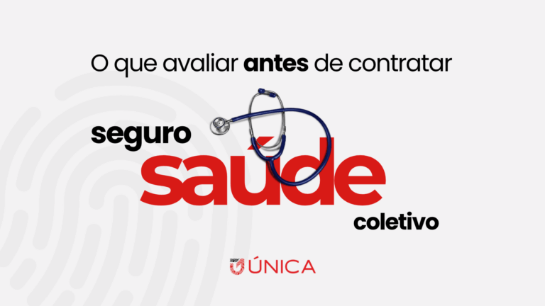 O que avaliar antes de contratar um Seguro Saúde Coletivo