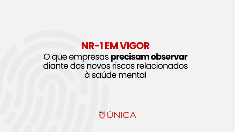 NR-1 em vigor o que empresas precisam observar diante dos novos riscos relacionados à saúde mental